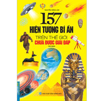 157 Hiện Tượng Bí Ẩn Trên Thế Giới Chưa Được Giải Đáp Tái Bản