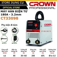 1.6-3.2mm Máy hàn điện tử CROWN CT33098 MMA-180 Công suất 6.6 KVA , Máy hàn công nghiệp 200A hàn liên tục que 3.2mm