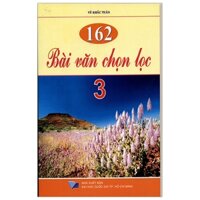 162 Bài Văn Chọn Lọc 3