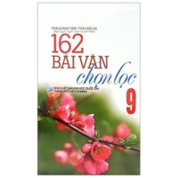 162 Bài Văn Chọn Lọc 9