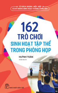 162 Trò Chơi Sinh Hoạt Tập Thể Trong Phòng Họp