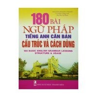 180 Bài Ngữ Pháp Tiếng Anh Căn Bản Cấu Trúc Và Cách Dùng