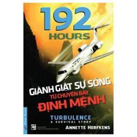 192 Hours - Giành Giật Sự Sống Từ Chuyến Bay Định Mệnh