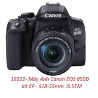19322 Canon EOS 850D Máy ảnh chuyên nghiệp ống kính 18-55is stm