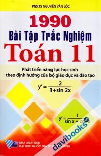 1990 Bài Tập Trắc Nghiệm Toán 11 (Phát Triển Năng Lực Học Sinh Theo Định Hướng Của Bộ Giáo Dục Và Đào Tạo)