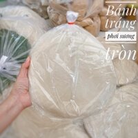 1kg bánh tráng phơi sương tròn dẻo ngon