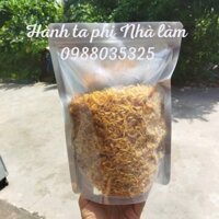 1kg Hành phi khô Nhà làm thơm ngon không pha bột.