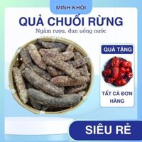 1Kg Quả Chuối Hột Rừng Tây Nguyên phơi khô ngâm rượu Loại đẹp quả dài
