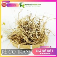 1kg Rễ Cỏ Tranh khô nguyên chất - Dược Liệu Hồng Lan