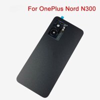 1x Dành Cho OnePlus Nord N300 CPH2389 Mặt Sau Pin Cửa Có Camera Ống Kính Nhà Ở Linh Kiện Sửa Chữa