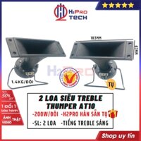 2 Loa Treble Rời Phễu Kèn Thumper At10 200W - 8 Ôm - Chính Hãng, Loa Siêu Tép Tiếng Treble Sáng,Hàn Sẵn Tụ-H2Pro Tech