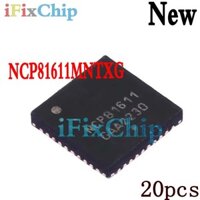 20 Chiếc Mới NCP81611MNTXG NCP81611 QFN-40