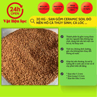 20 kg - Sạn Gốm Ceramic Soil đỏ   nền hồ cá thủy sinh, cá lóc ...