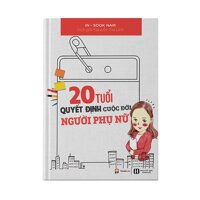 20 Tuổi Quyết Định Cuộc Đời Người Phụ Nữ