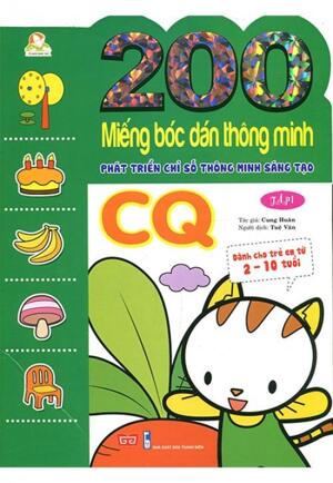 200 miếng bóc dán thông minh phát triển chỉ số thông minh sáng tạo cq tập 1 dành cho trẻ 2 10 tuổi