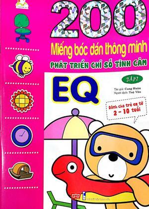 200 Miếng Bóc Dán Thông Minh Phát Triển Chỉ Số Tình Cảm EQ - Tập 2 (Dành Cho Trẻ 2-10 Tuổi)