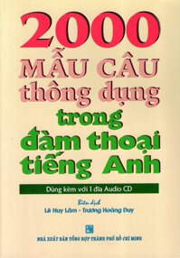 2000 Mẫu Câu Thông Dụng Trong Đàm Thoại Tiếng Anh - Kèm CD