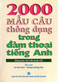 2000 Mẫu Câu Thông Dụng Trong Đàm Thoại Tiếng Anh Kèm 1 CD