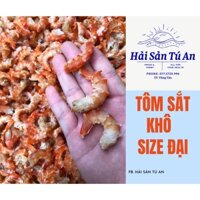 [200G - 1KG] FREE SHIP [Size đại] Tôm sắt biển khô nguyên con, hàng cao cấp, ngọt, thịt chắc dày, ngọt  - Đặc sản VT