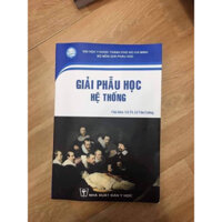 (2019) Giải phẫu học hệ thống - Bộ môn Giải phẫu học, Đại học Y dược TPHCM