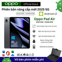 2025 MẪU MỚI Oppo Pad A12 Pro 12inch Android 12.0 [RAM 16GB 512GB ROM] - Máy tính bảng Android 12 Bứt Phá với Đồng Hồ Bi