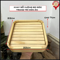 [22cm x 22cm] Khay gỗ trang trí món ăn - Khay gỗ vuông bo góc - Khay trang trí sushi sashimi cho nhà hàng Nhật- Gỗ Thông