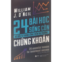 24 Bài Học Sống Còn Để Đầu Tư Thành Công Trên Thị Trường Chứng Khoán