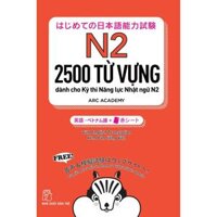2500 từ vựng dành cho Kỳ thi Năng lực Nhật ngữ N2 - Bản Quyền