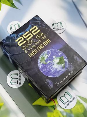 252 Quốc Gia & Vùng Lãnh Thổ Trên Thế Giới