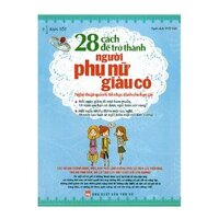 28 Cách Để Trở Thành Người Phụ Nữ Giàu Có