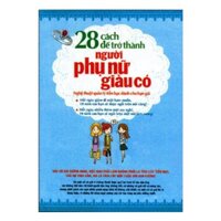 28 Cách Để Trở Thành Người Phụ Nữ Giàu Có