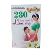 280 Ngày Chuẩn Bị Làm Mẹ - Phan Thanh Thuỷ