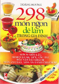 298 Món Ngon Dễ Làm Trong Gia Đình