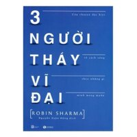 3 Người thầy vĩ đại (Người thầy của cuộc sống)