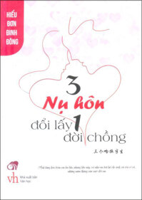 3 Nụ Hôn Đổi Lấy 1 Đời Chồng