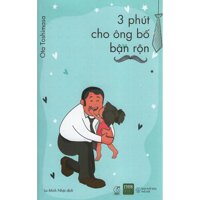 3 Phút Cho Ông Bố Bận Rộn