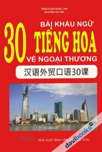 30 Bài Khẩu Ngữ Tiếng Hoa Về Ngoại Thương