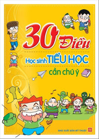 30 Điều Học Sinh Tiểu Học Cần Chú Ý