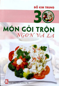 30 Món Gỏi Trộn Ngon Và Lạ