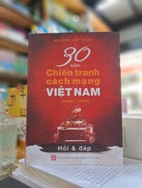 30 Năm Chiến Tranh Cách Mạng Việt Nam 1954-1975