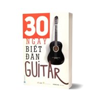 30 Ngày Biết Đàn Guitar