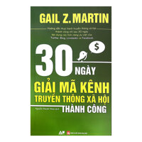 30 Ngày Giải Mã Kênh Truyền Thông Xã Hội Thành Công