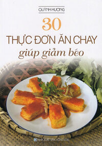 30 Thực Đơn Ăn Chay Giúp Giảm Béo