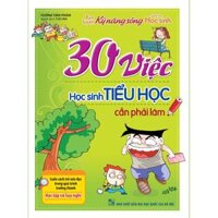 30 Việc học sinh Tiểu Học cần phải làm - B60