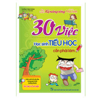 30 Việc Học Sinh Tiểu Học Cần Phải Làm