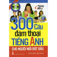 300 Câu Đàm Thoại Tiếng Anh Cho Người Mới Bắt Đầu Kèm CD