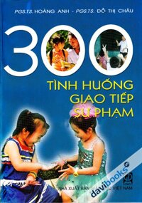 300 Tình Huống Giao Tiếp Sư Phạm