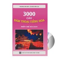 3000 Câu Đàm Thoại Tiếng Hoa - Chữ Phồn Thể Đài Loan