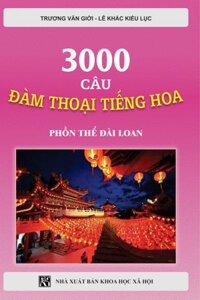 3000 Câu Đàm Thoại Tiếng Hoa - Chữ Phồn Thể Đài Loan