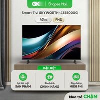32E5000G / 43E5000G - Miễn Phí Lắp Đặt Để Bàn HCM - Smart Tivi Skyworth 32/43Inch